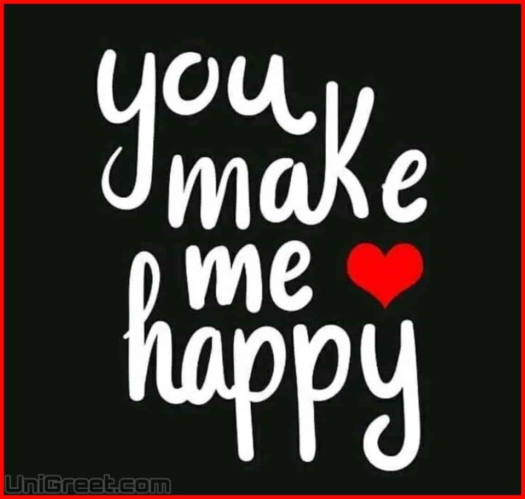 You make me happy my love status in English