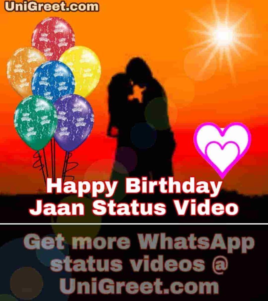 Best Happy Birthday Meri Jaan Status Video download For WhatsApp - Happy Birthday Jaan Status Video