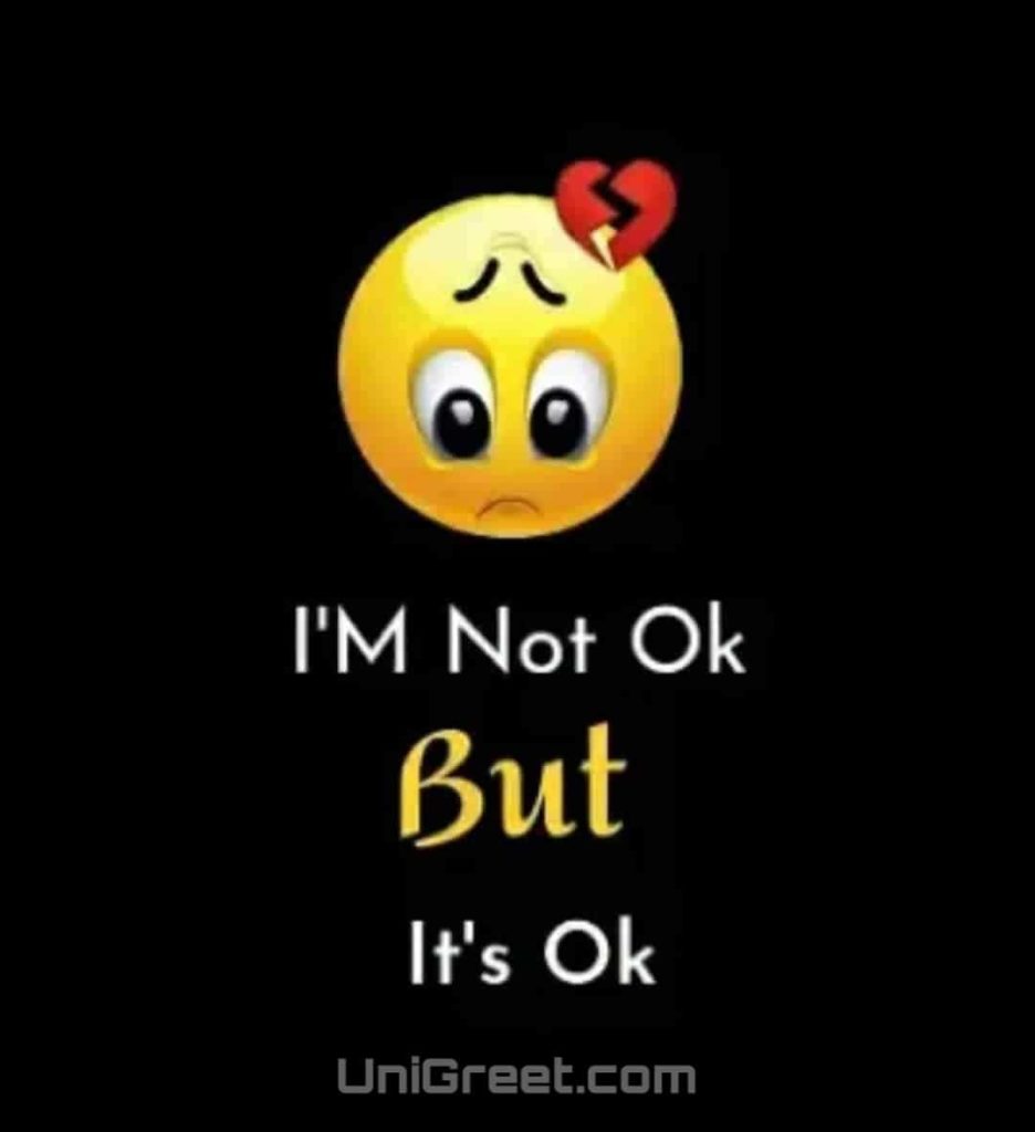 I am not ok but it's ok Status﻿ pic 