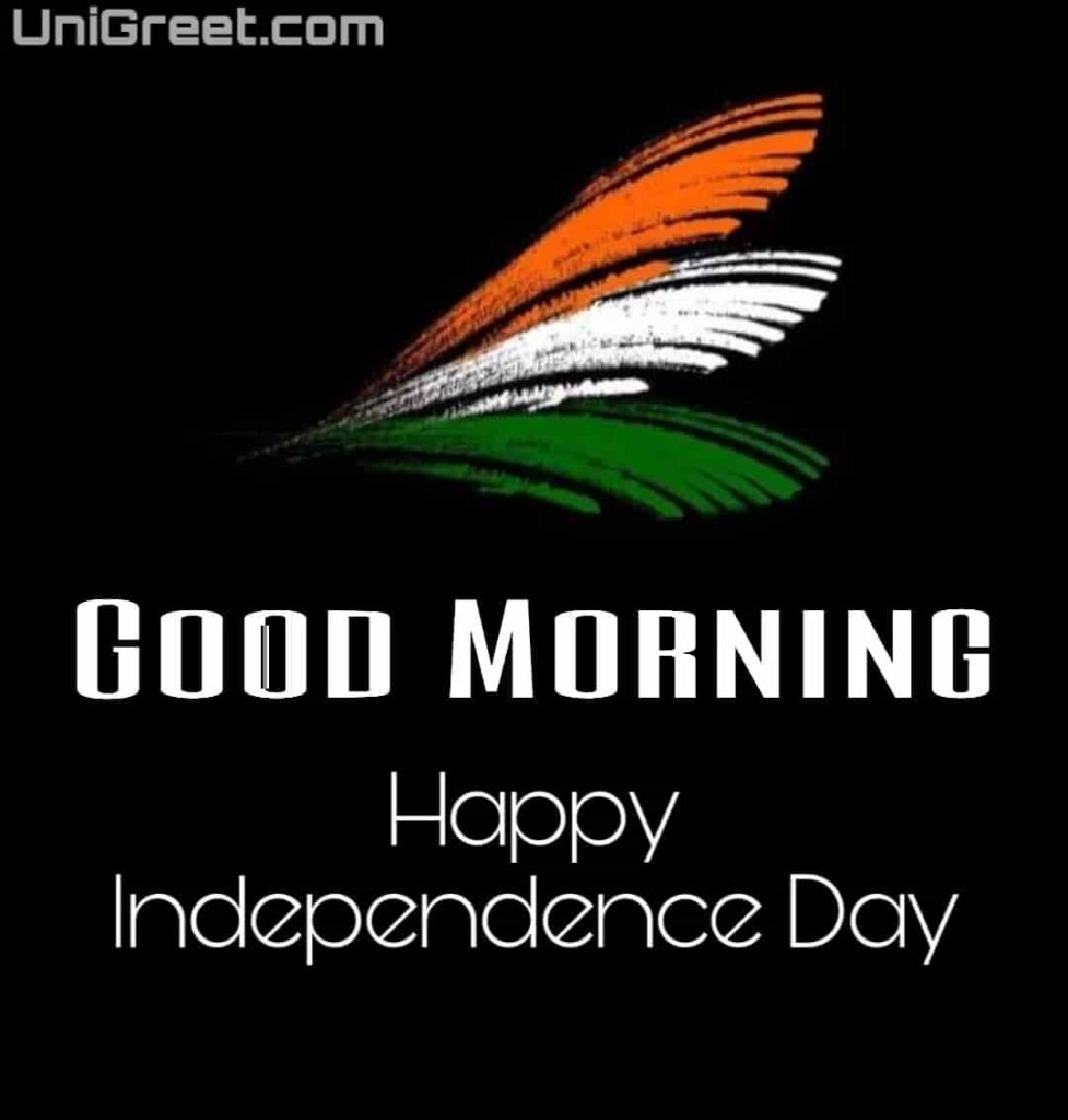 15 August Happy happy Independence Day Good Morning Images Status