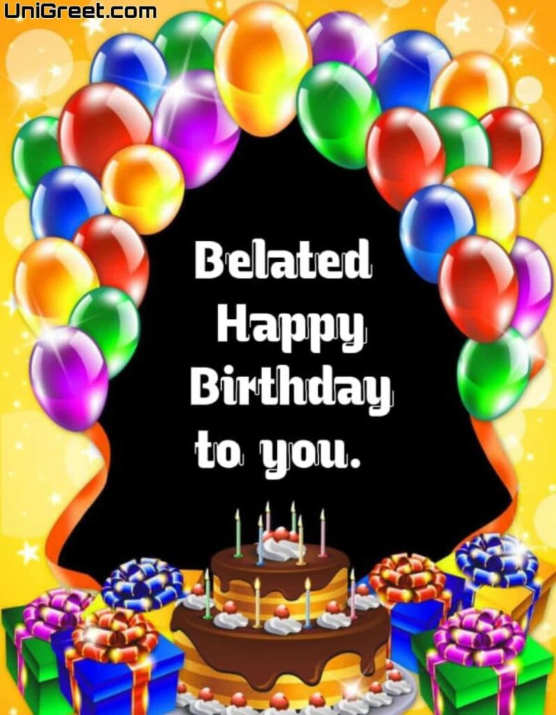 50 Best Belated Happy Birthday Wishes Images Free Download