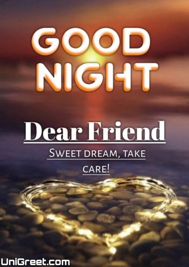 Good night dear friend sweet dreams