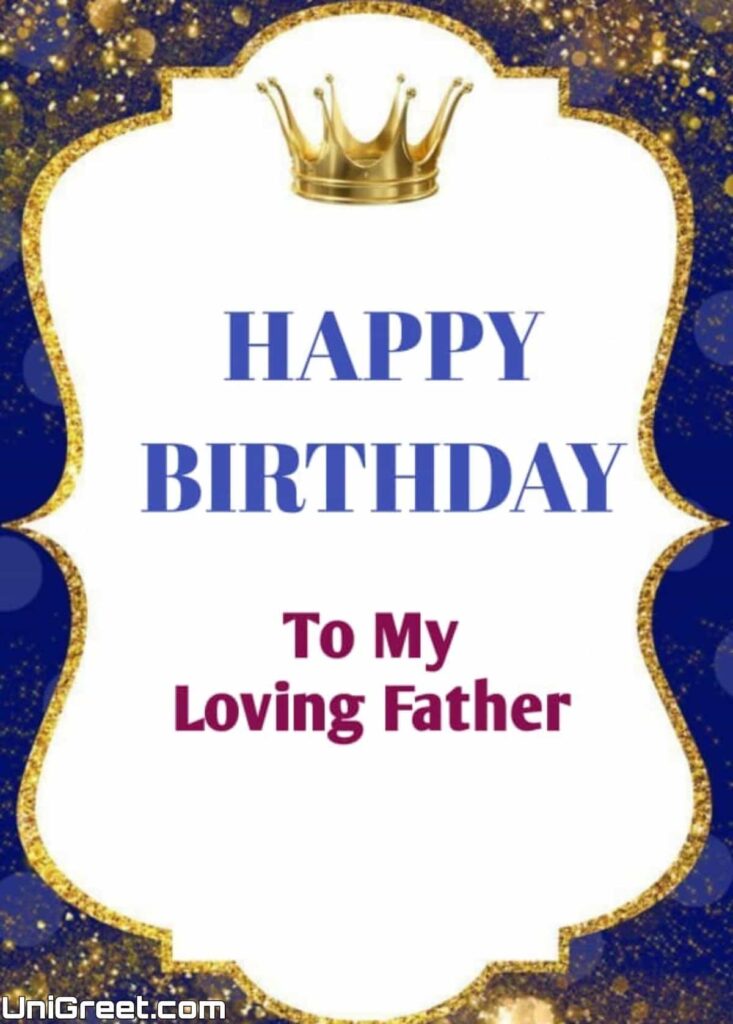 Happy Birthday To My Loving Father.