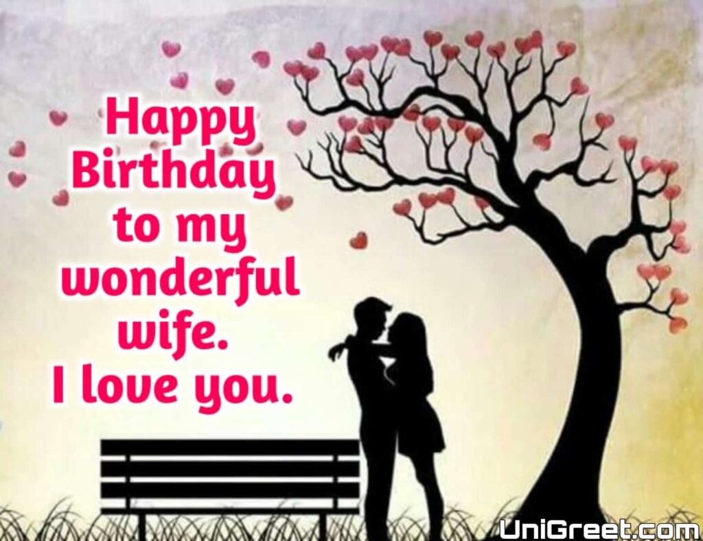 Happy Birthday to my wonderful wife I love you