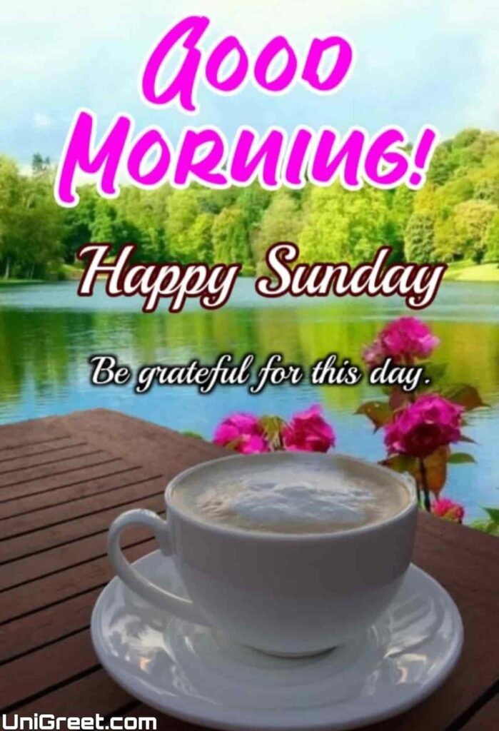 Good morning happy sunday tea