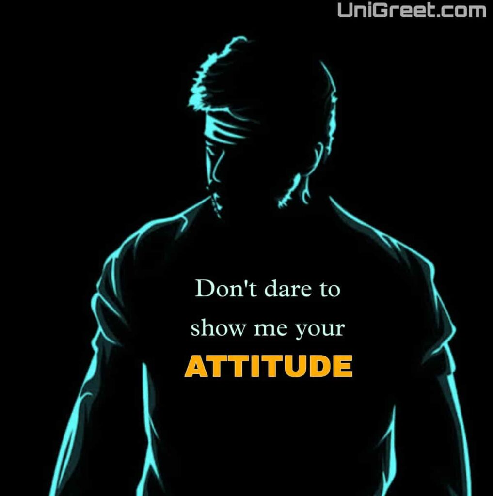 don't dare to show me your attitude