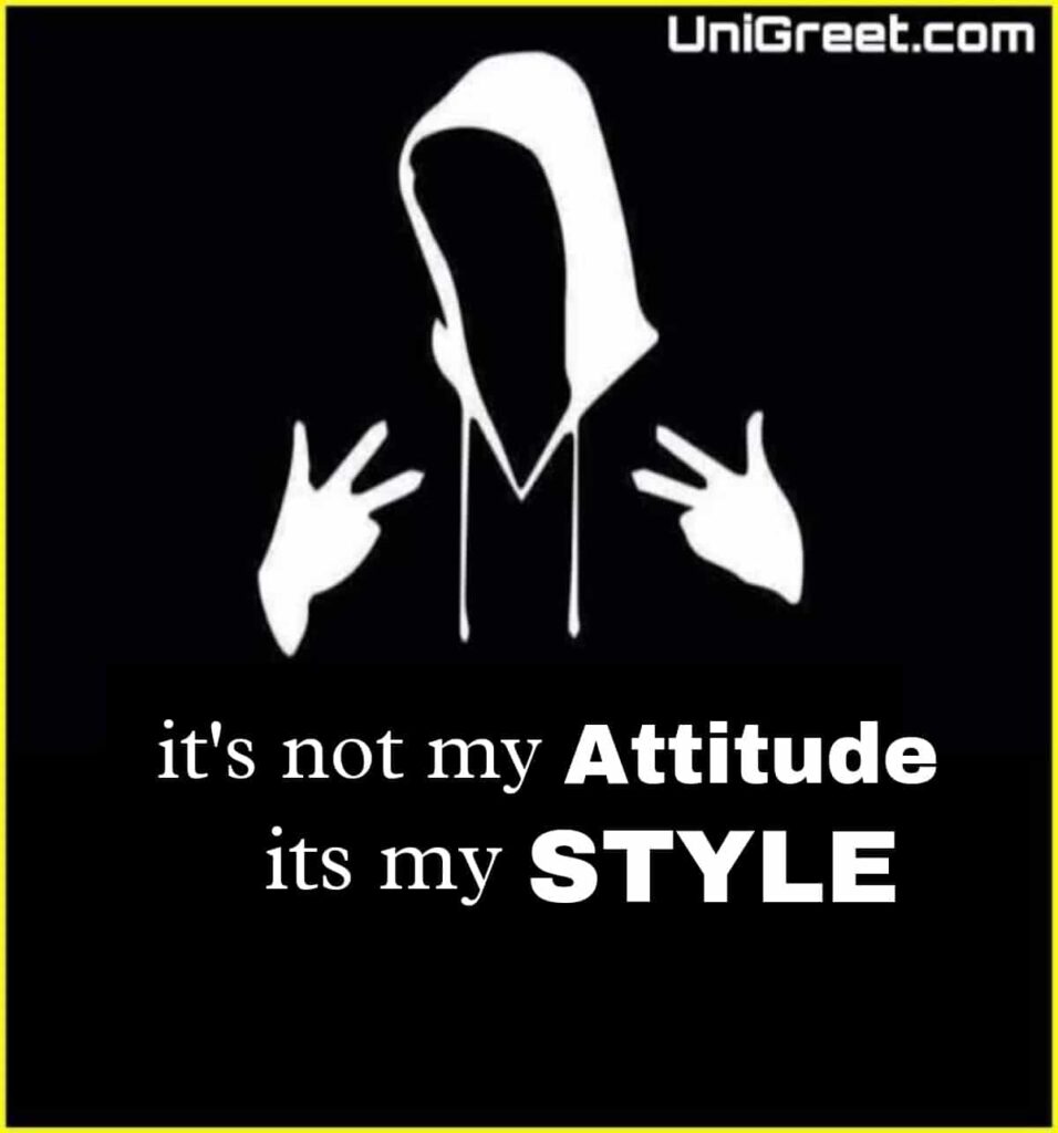 it's not my attitude its my style