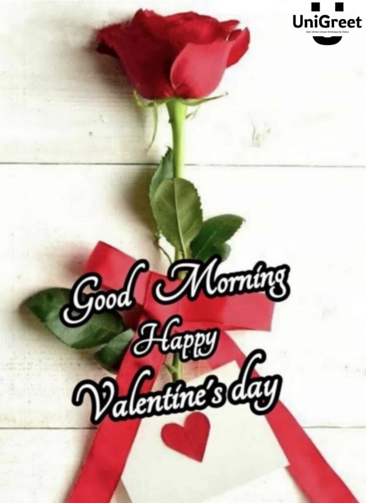 Happy valentine good morning