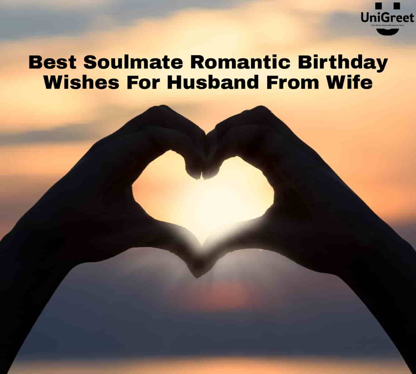 Best Soulmate Romantic Birthday Wishes For Husband From Wife