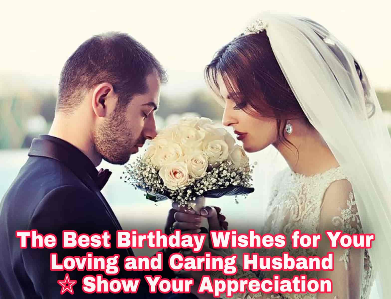 Birthday Wishes for Caring and Loving Husband