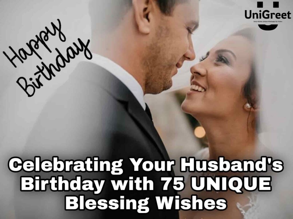 75 Unique Short & Long Blessing Birthday Wishes for Husband in English