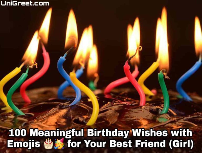 100 Meaningful Birthday Wishes with Emojis for Your Best Friend Girl ...