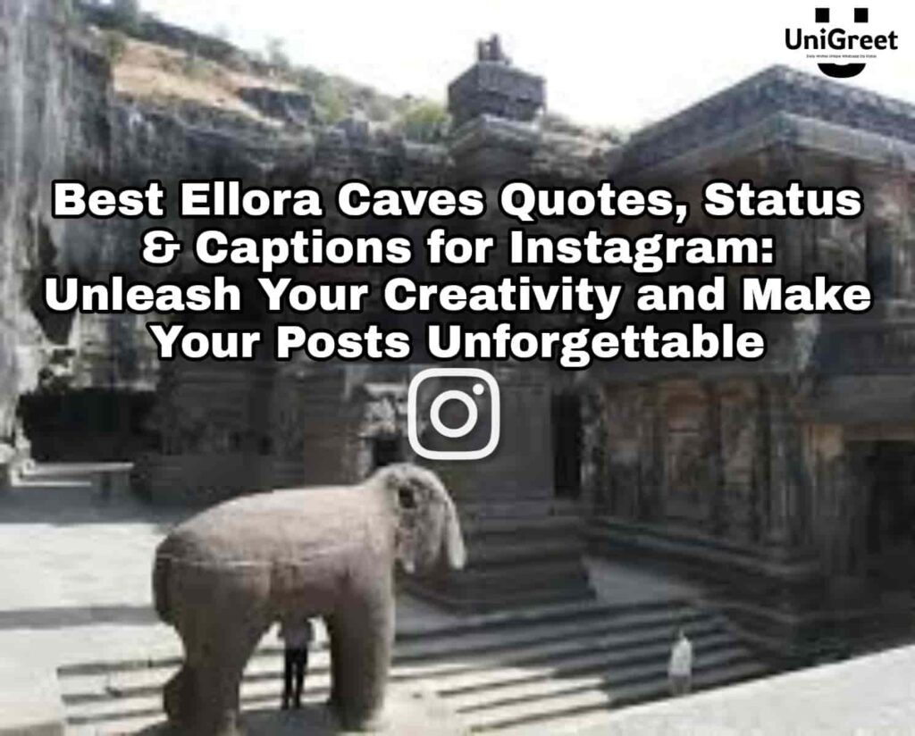Ellora Caves Quotes, Status & Captions for Instagram: Unleash Your Creativity and Make Your Posts Unforgettable