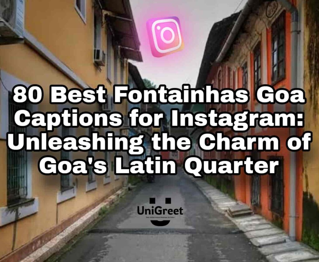 Best Fontainhas Goa Captions for Instagram
