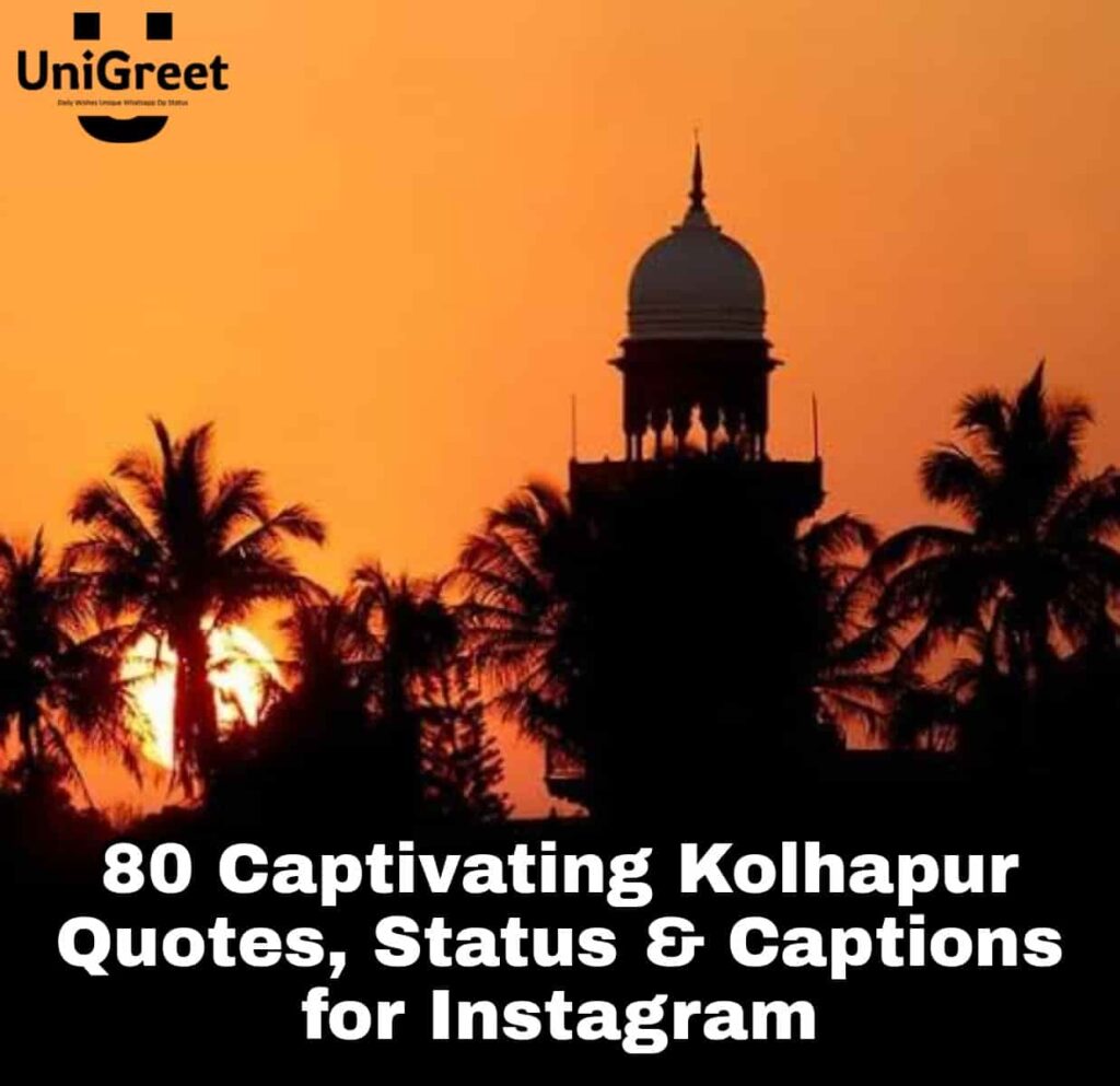 80 Captivating Kolhapur Quotes, Status & Captions for Instagram