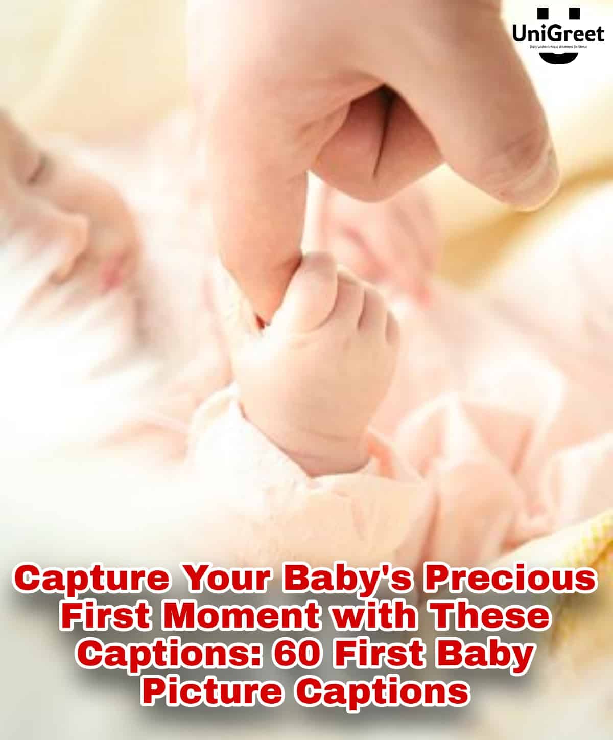 60 Heartwarming First Baby Picture Captions to Cherish Forever