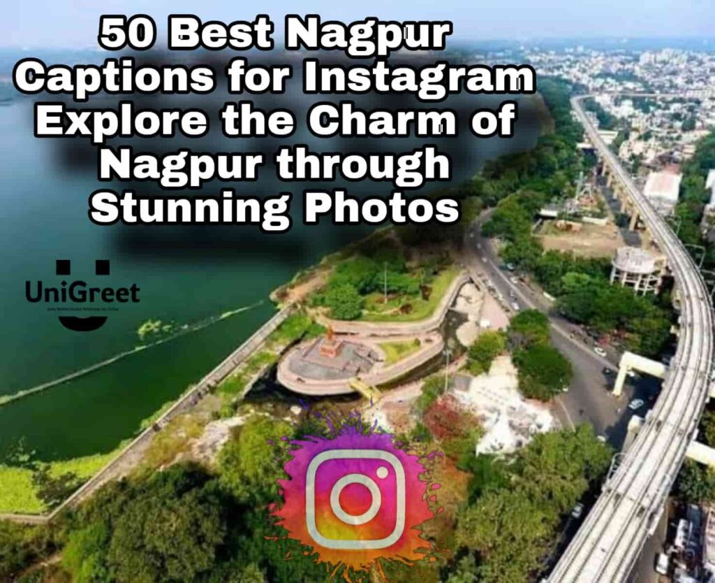 Best Nagpur Captions for Instagram: Explore the Charm of Nagpur through Stunning Photos